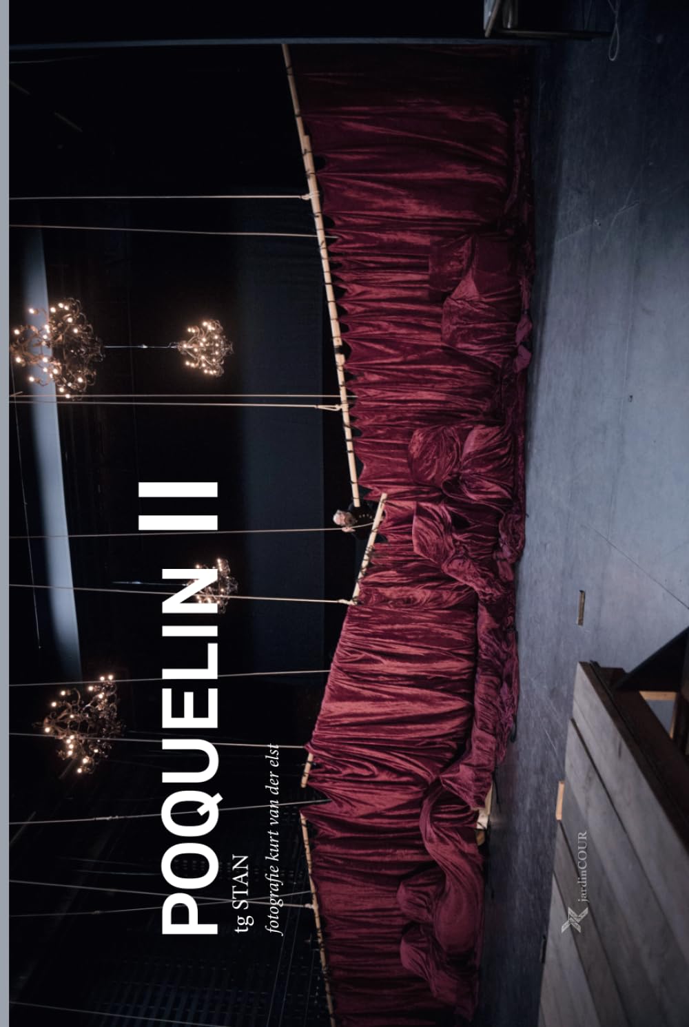 Poquelin II TG STAN beau livre photo de Kurt Van Der Elst