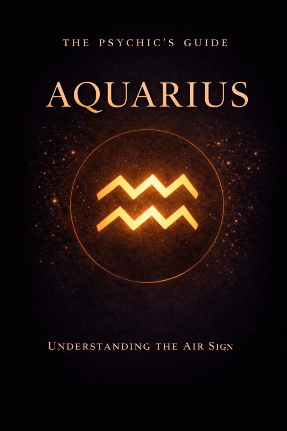 The Psychic's Guide to Aquarius: Understanding the Air Sign