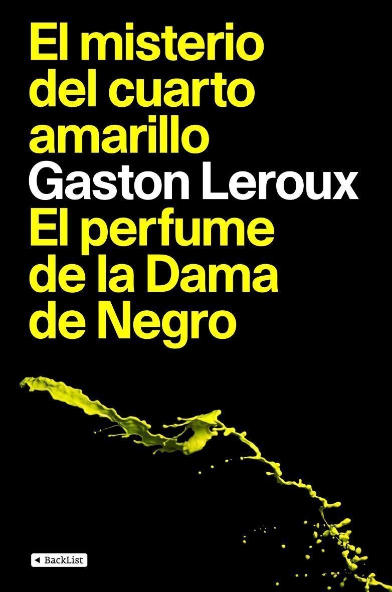 El misterio del cuarto amarillo / El perfume de la Dama de Negro (BackList Clásicos)