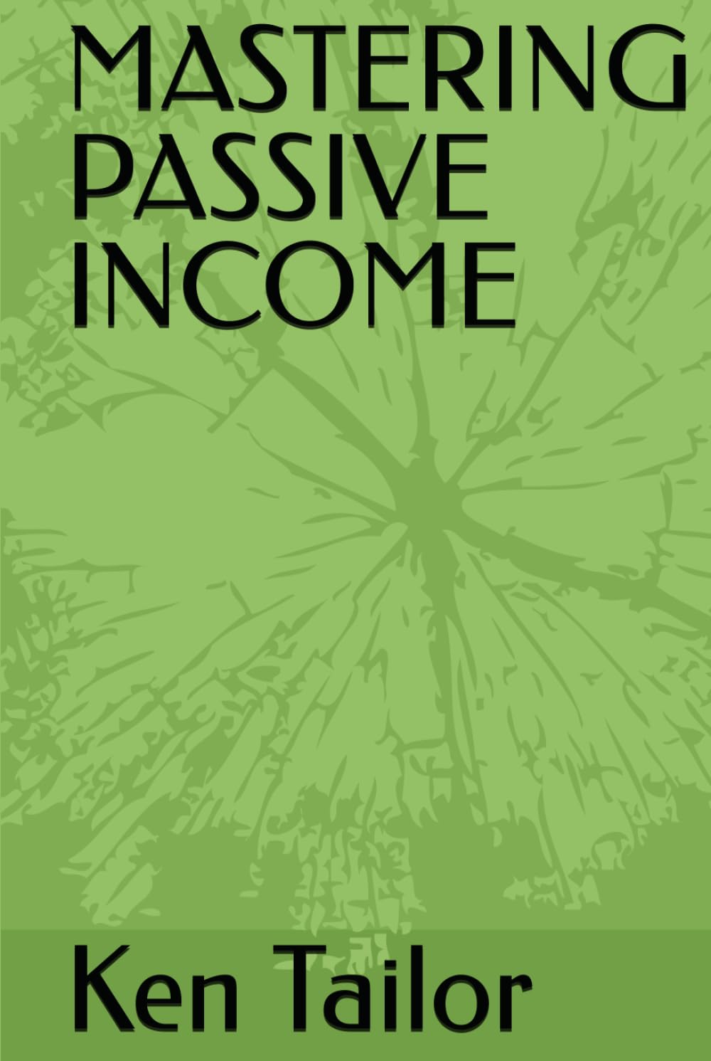 MASTERING PASSIVE INCOME