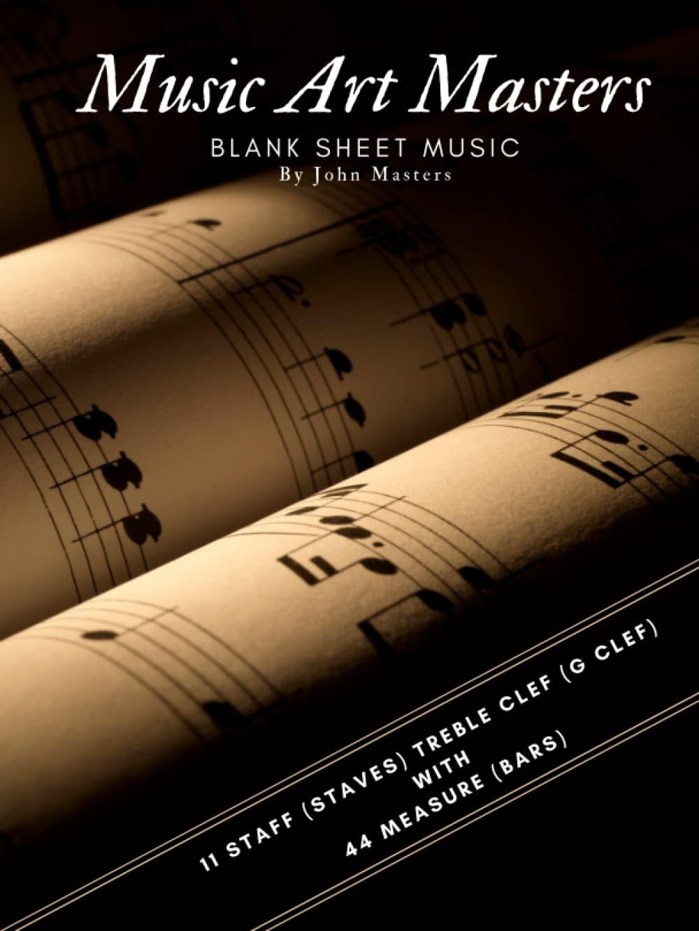 Blank Sheet Music: 11 Staff (Staves) With 44 Measures (Bars) And Treble Clef (G Clef), Manuscript Paper Notebook For Musical Artist, Alternative Musician Gift Ideas, Hardcover