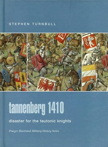 Tannenberg 1410: Disaster for the Teutonic Knights