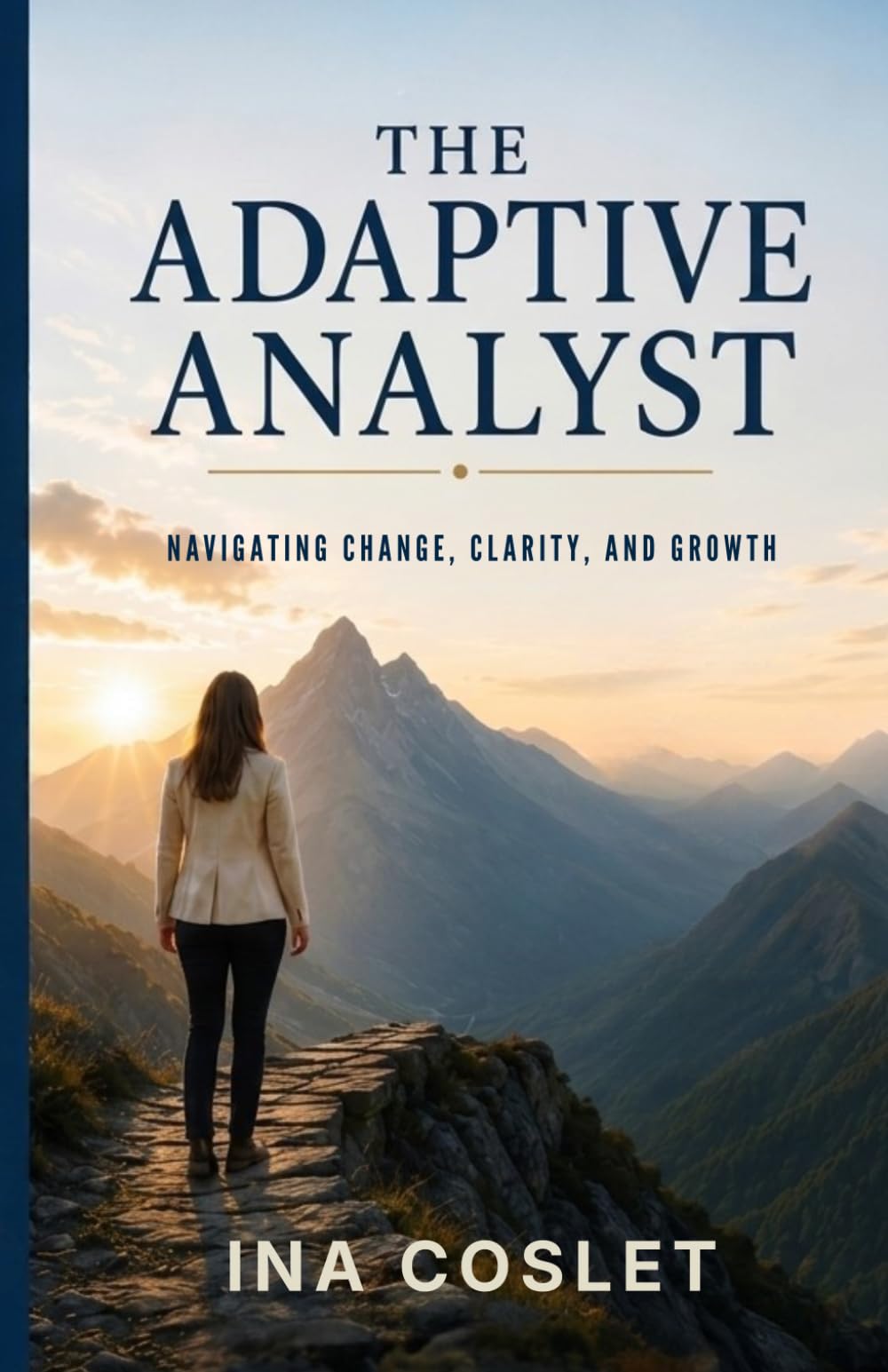 The Adaptive Analyst: An Immigrant's Journey Through Reinvention and Becoming
