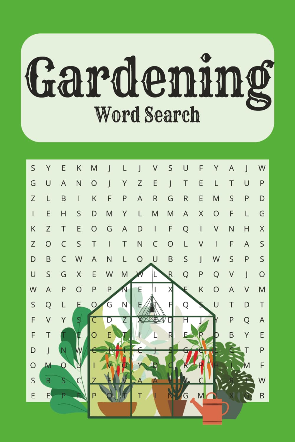 Gardening Word Search Puzzle Book: Fun word search book for gardeners and nature lovers. 6x9 for easy travel. 50 puzzles with solutions.