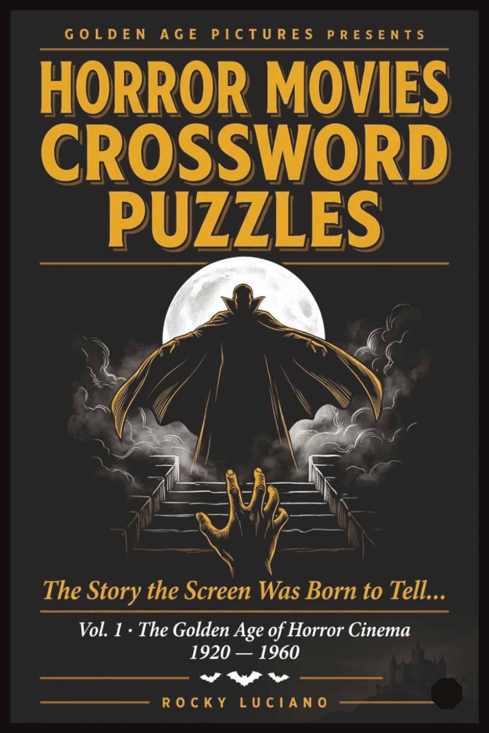 Horror Movies Crossword Puzzles Vol. 1: The Golden Age of Horror Cinema 1920—1960