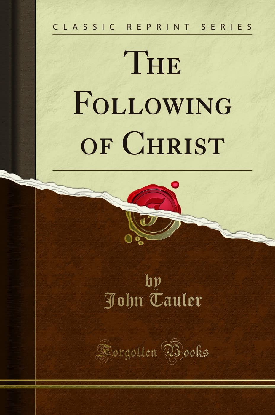 The Following of Christ (Classic Reprint)