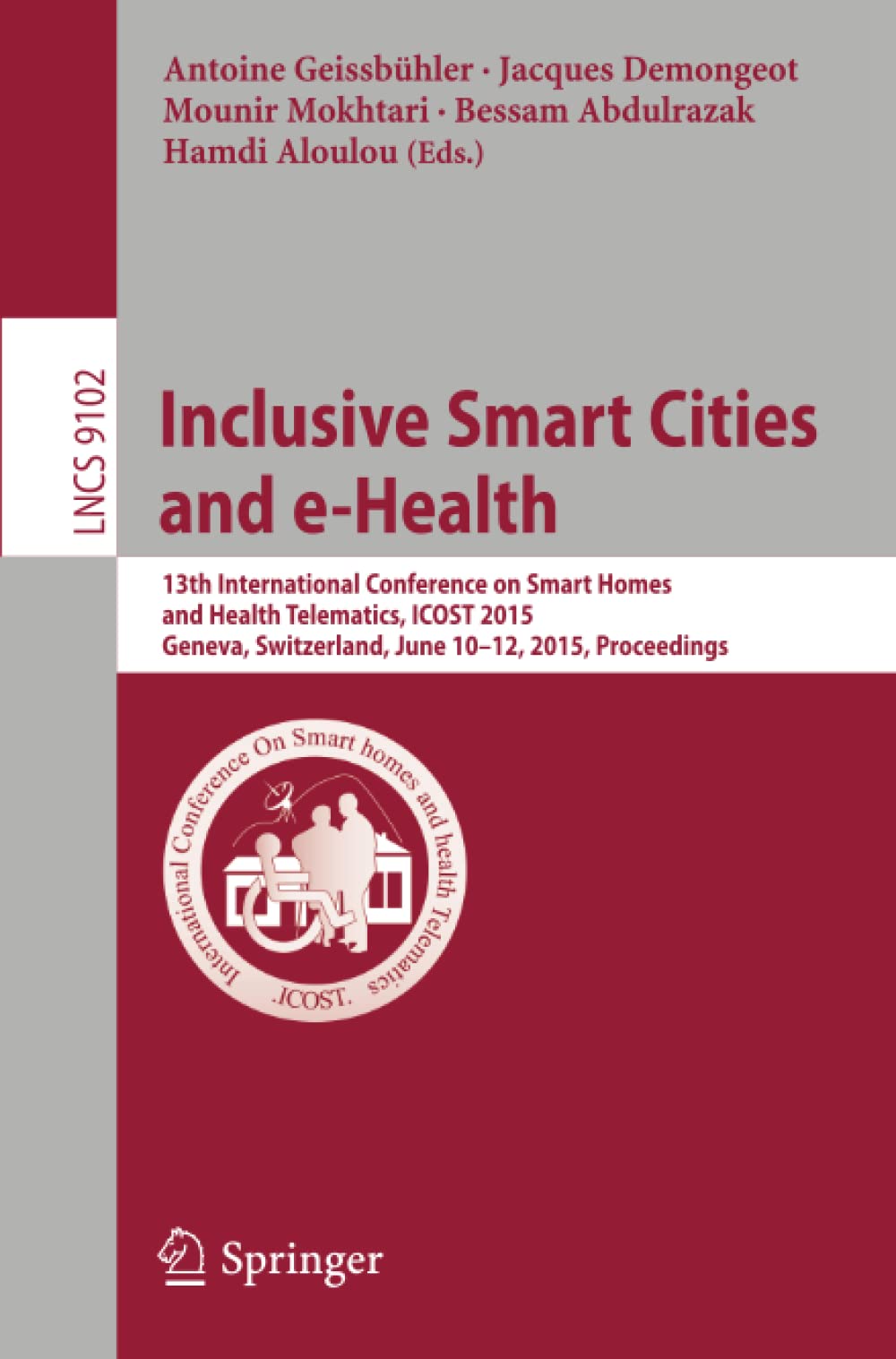 Inclusive Smart Cities and e-Health: 13th International Conference on Smart Homes and Health Telemat