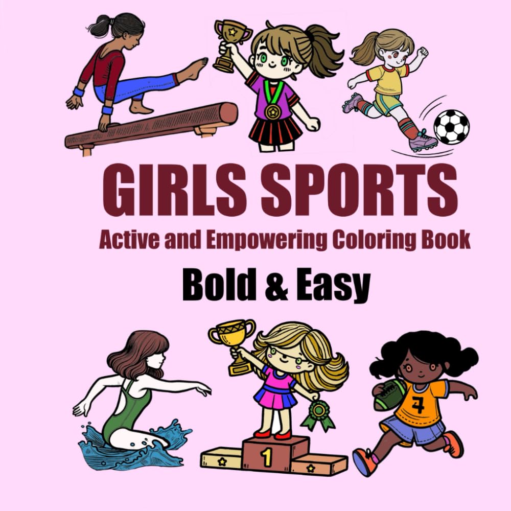 Sports Coloring Book For Girls: Empower, play and color