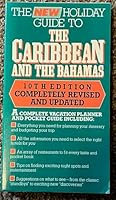 The New Holiday guide to the Caribbean and the Bahamas (The New Holiday travel guide series) 0871315130 Book Cover