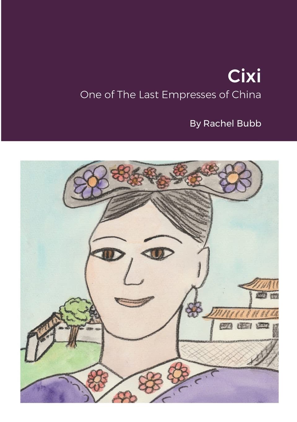 Cixi: One of The Last Empresses