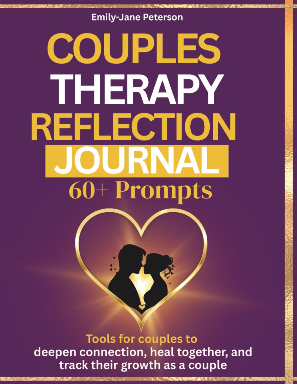 Couples Therapy Reflection Journal: 60+ Guided Prompts to Deepen Connection, Heal Together and Grow as a Couple