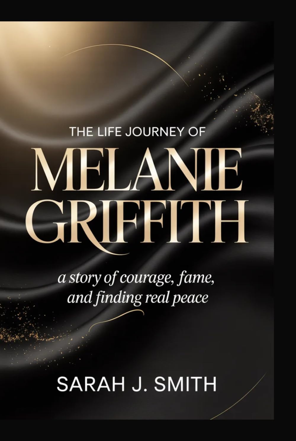 The Life Journey of Melanie Griffith: A Story of Courage, Fame, and Finding Real Peace