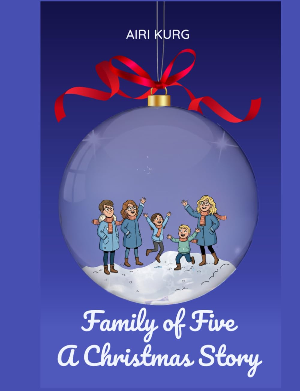 Family of Five: A Christmas Story and Family Bonding