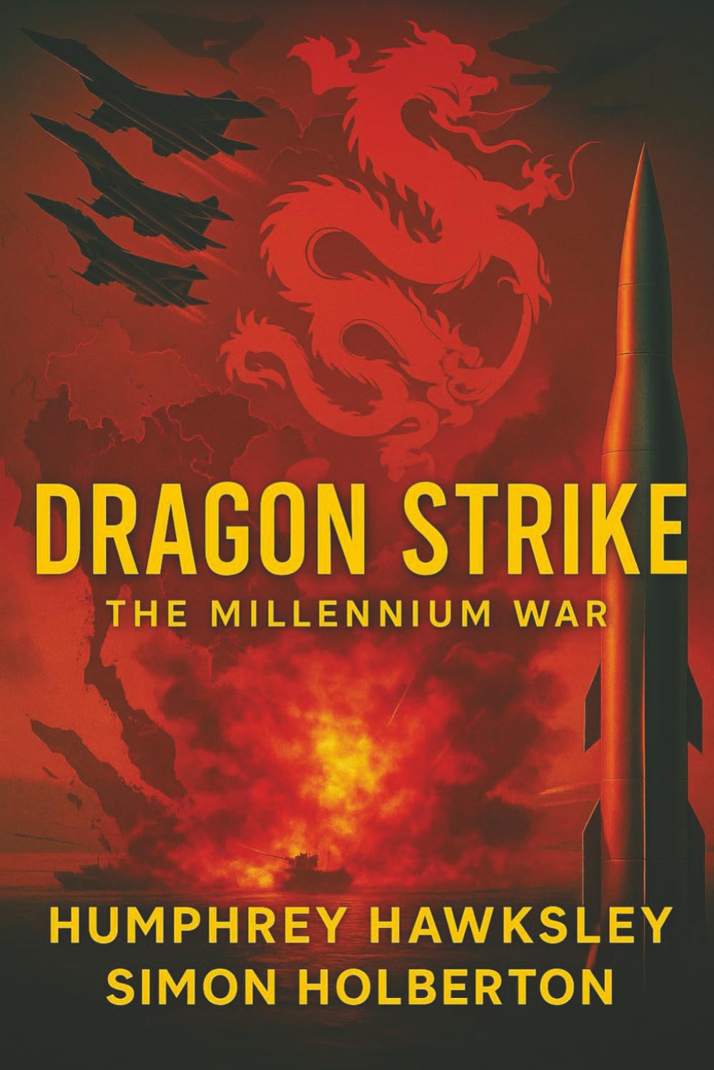 Dragon Strike -- A Novel of the Coming War with China