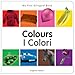 My First Bilingual Book–Colours (English–Italian)