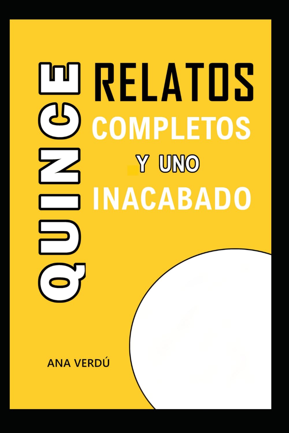 Quince relatos completos y uno inacabado