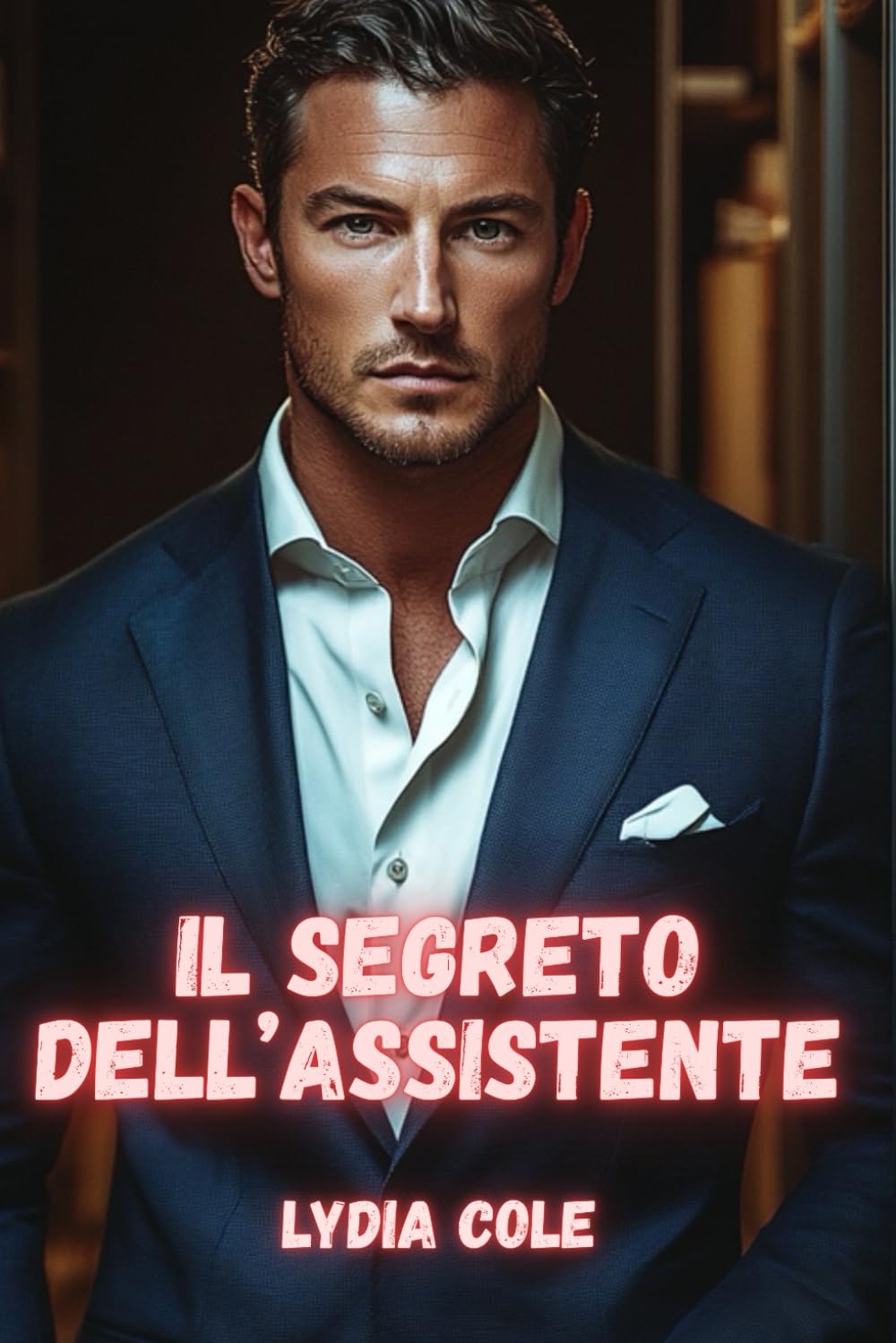 Il Segreto dell’Assistente: Una storia d’amore (Legata al Potere)
