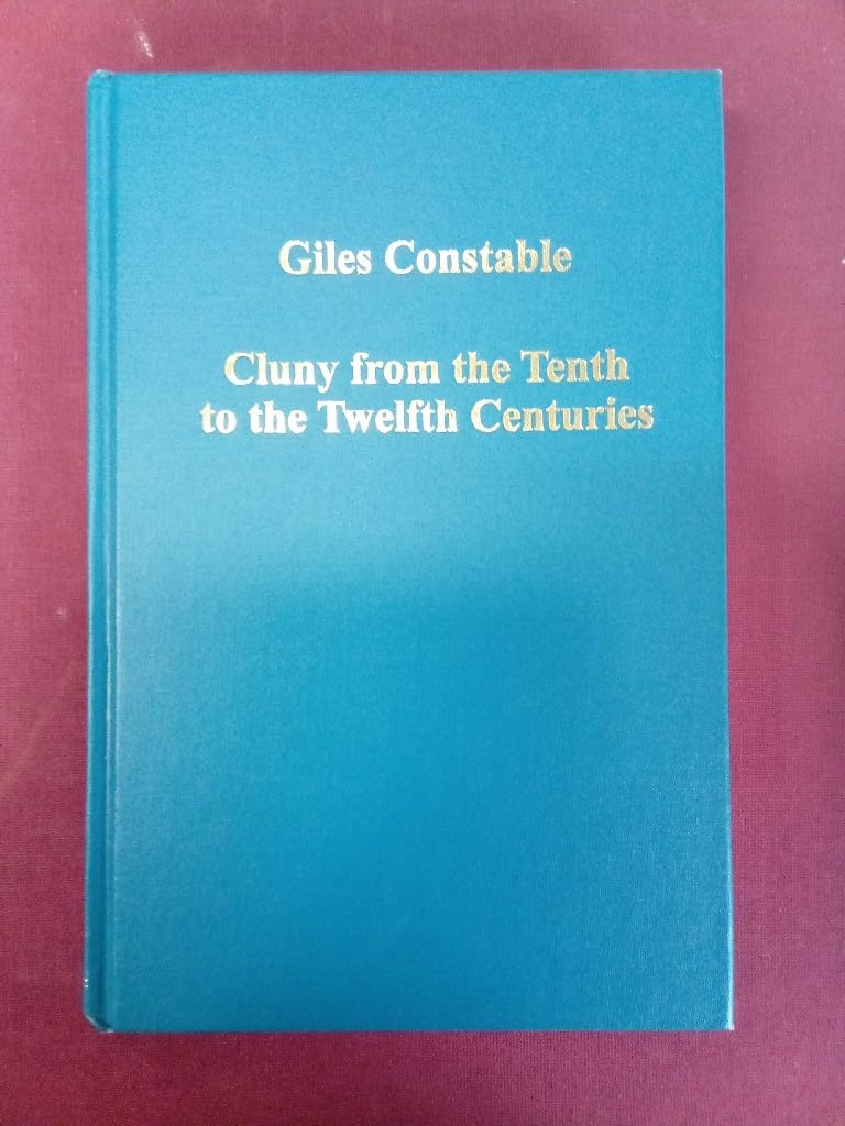 Buy Cluny from the Tenth to the Twelfth Centuries: Further Studies: 671 (Variorum Collected Studies Series, Cs671) — BookShops.in