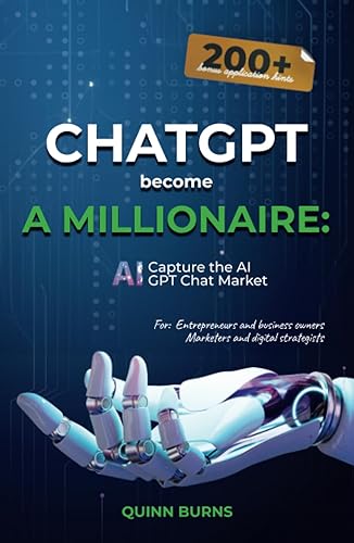 GPT Chat Become a Millionaire: Capture the AI GPT Chat Market and Become a Millionaire