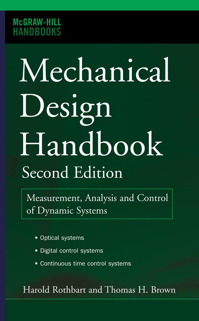 Mechanical Design Handbook, Second Edition: Measurement, Analysis and Control of Dynamic Systems (McGraw Hill Handbooks (Hardcover))