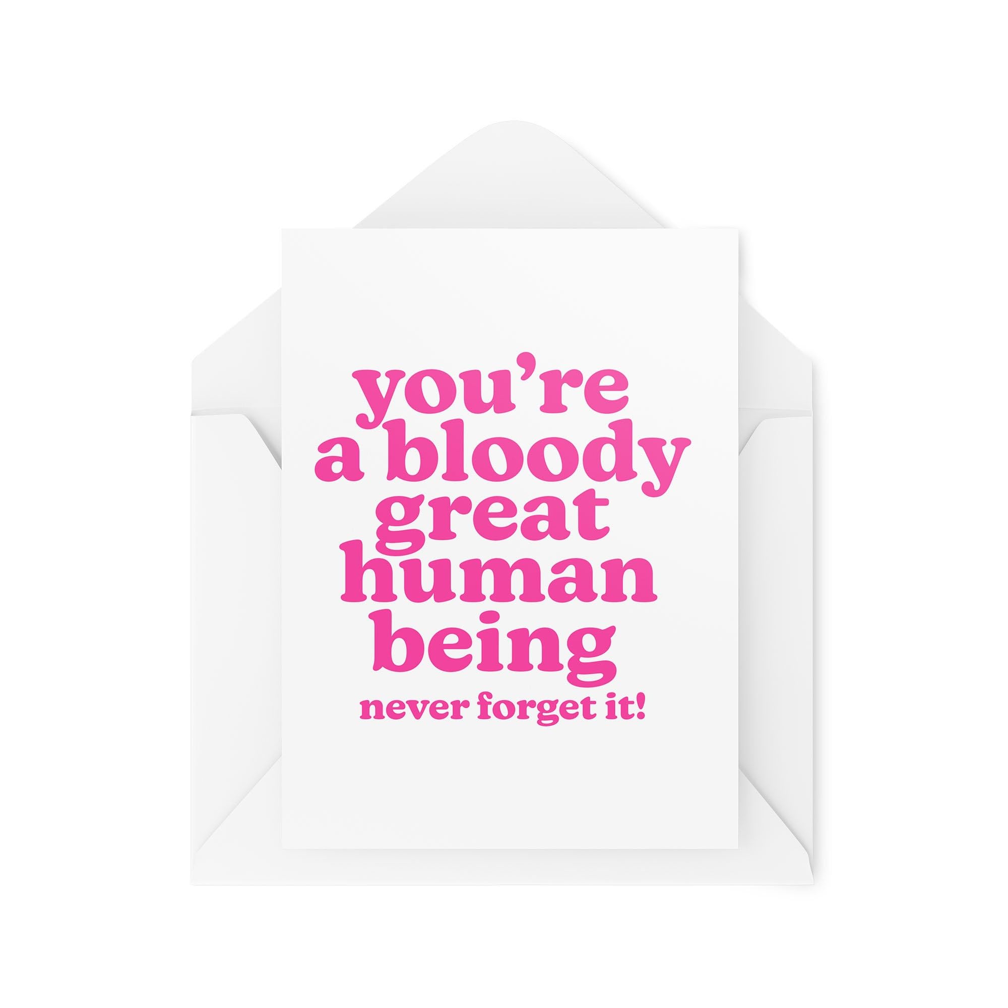 Thinking of You Cards - You're a Bloody Great Human Being Never Forget It - Positive Cards - Mental Health Cards - Random Cards - CBH1823