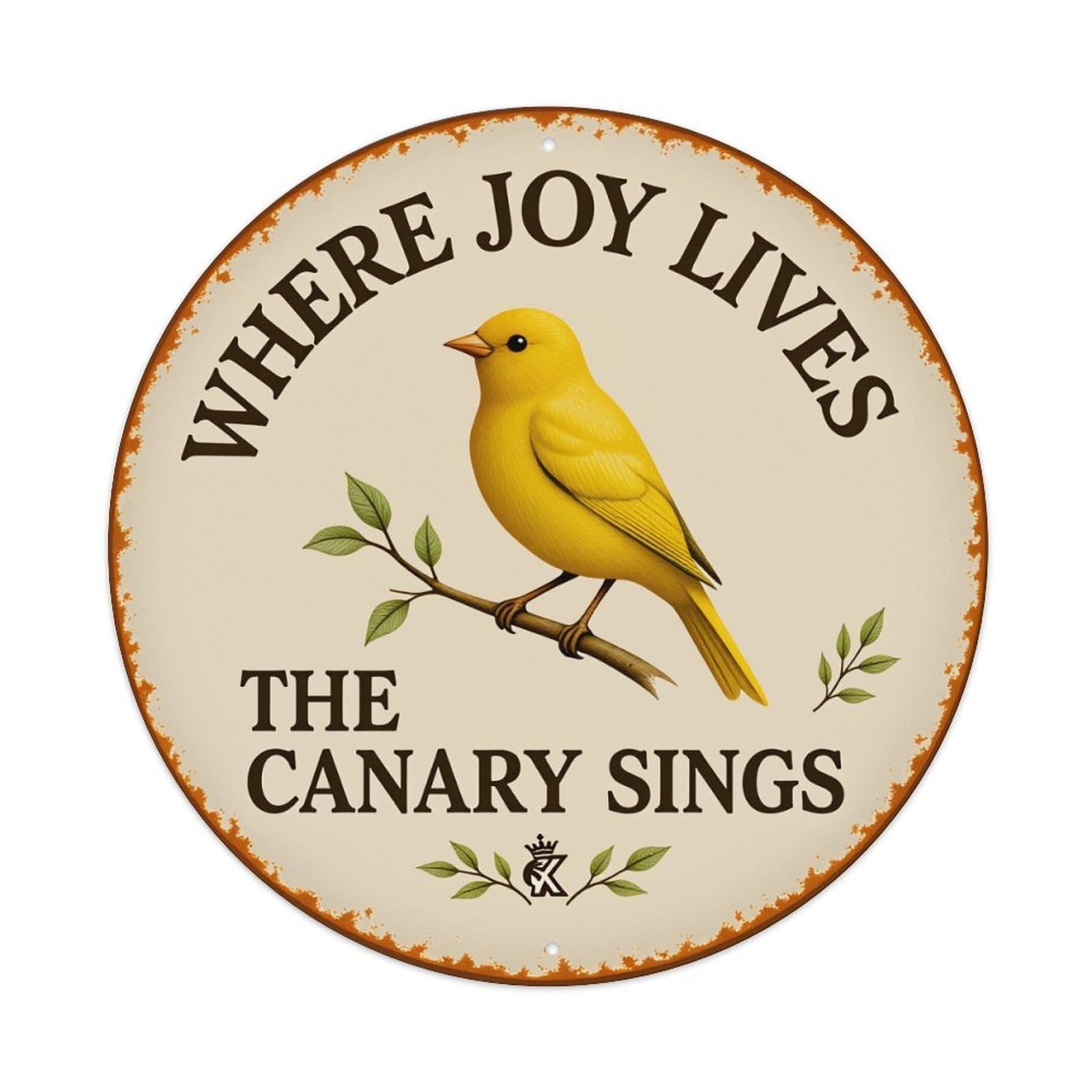 Where Joy Lives The Canary Sings Round Tin Sign Vintage Metal Poster Retro Bar, Home, Man Cave, Kitchen, Laundry Room Wall Art Decor Gift 8x8Inch