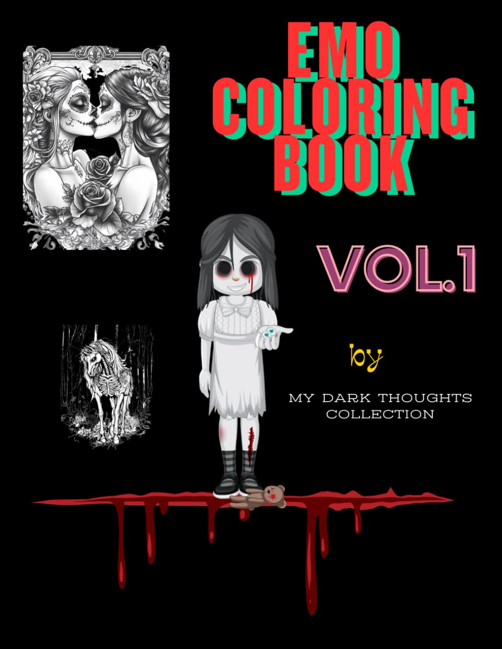 EMO COLORING BOOK: By - My Dark Thoughts Collection, The first edition.