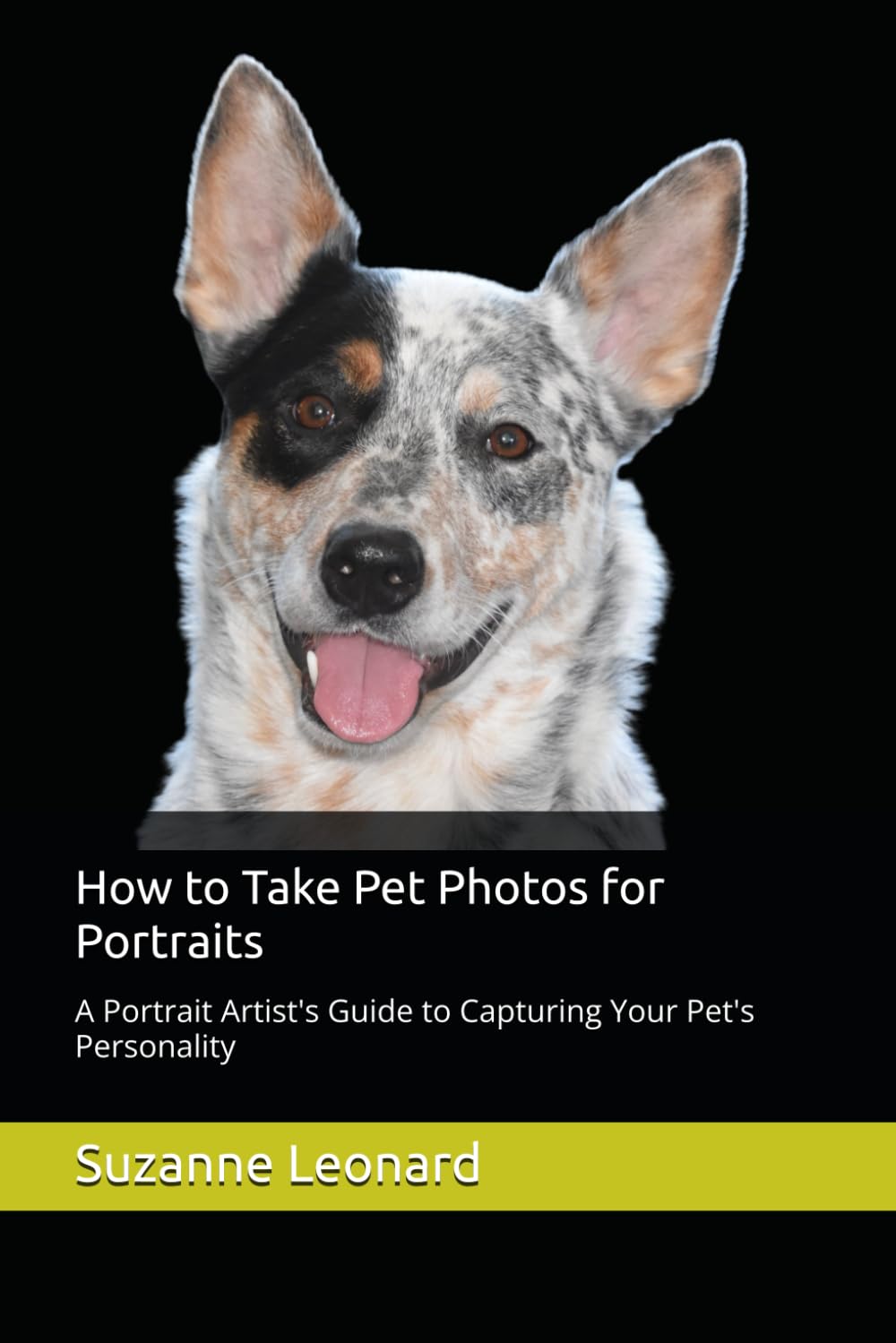 How to Take Pet Photos for Portraits: A Portrait Artist's Guide to Capturing Your Pet's Personality