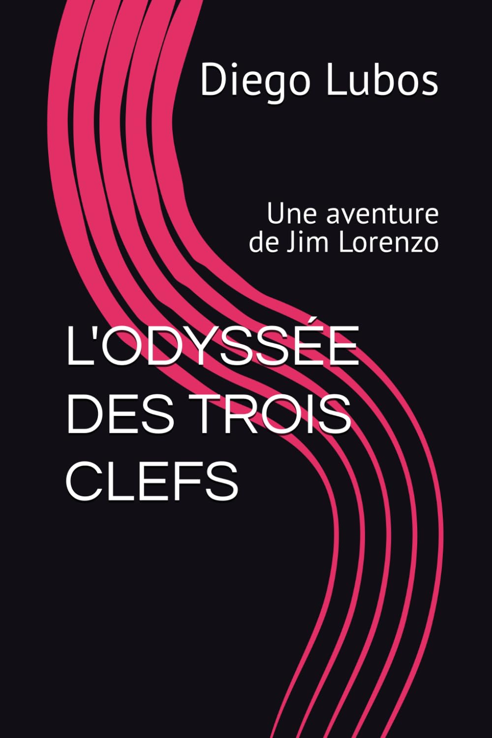 L'ODYSSEE DES TROIS CLEFS: Une aventure de Jim Lorenzo