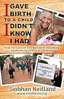 I Gave Birth to a Child I Didn't Know I Had 1941499031 Book Cover