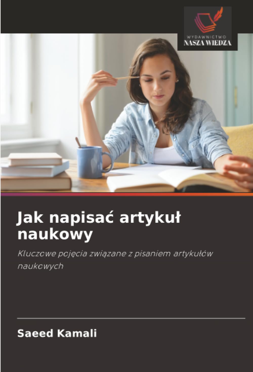 Jak napisac artykul naukowy: Kluczowe poj¿cia zwi¿zane z pisaniem artyku¿ów naukowych