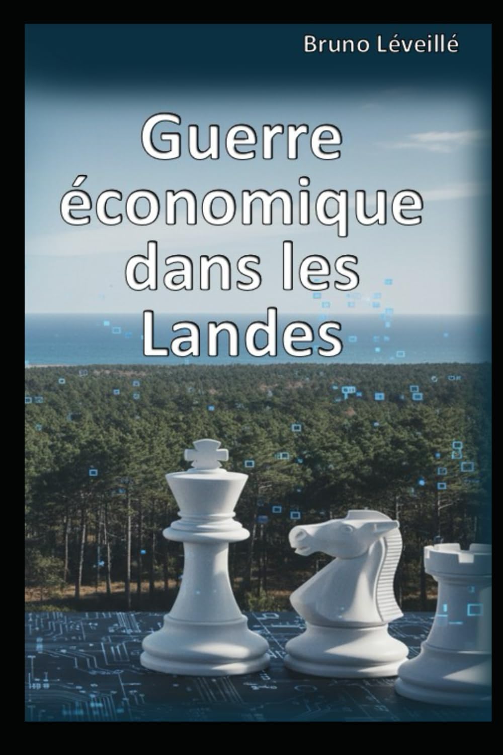 Guerre économique dans les Landes: Penser et agir comme un équipage face aux nouvelles menaces : protéger un département, préparer la France