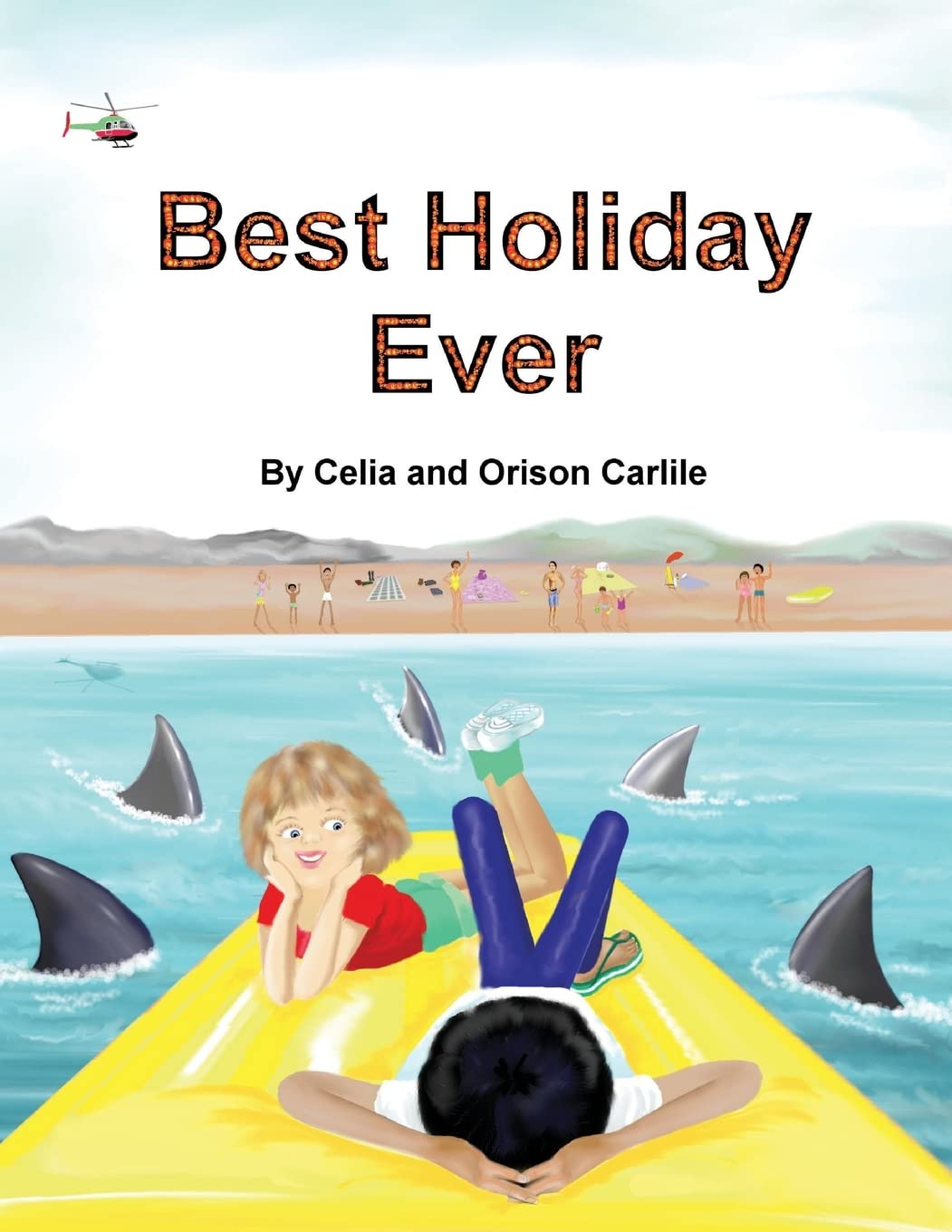 Best Holiday Ever: This unique book, for six to eight year olds, tells two stories at the same time. The boy describes his best holiday ever but the .