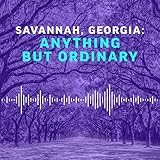 Savannah, Georgia: Anything But Ordinary