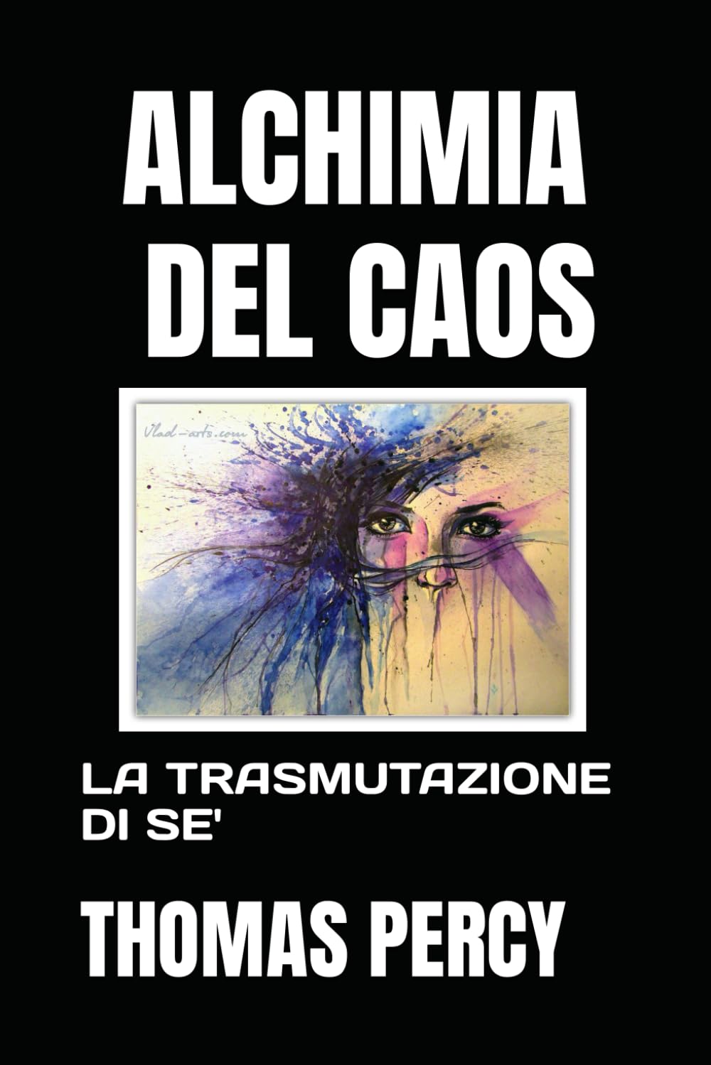 ALCHIMIA DEL CAOS: LA TRASMUTAZIONE DI SE'