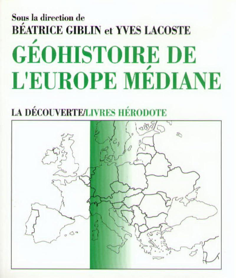 Géo-histoire de l'Europe médiane      Paperback – March 24, 1998