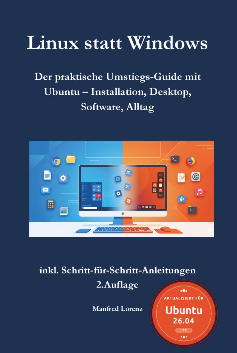 Linux statt Windows: Der praktische Umstiegs-Guide mit Ubuntu-Installation, Desktop, Software, Alltag