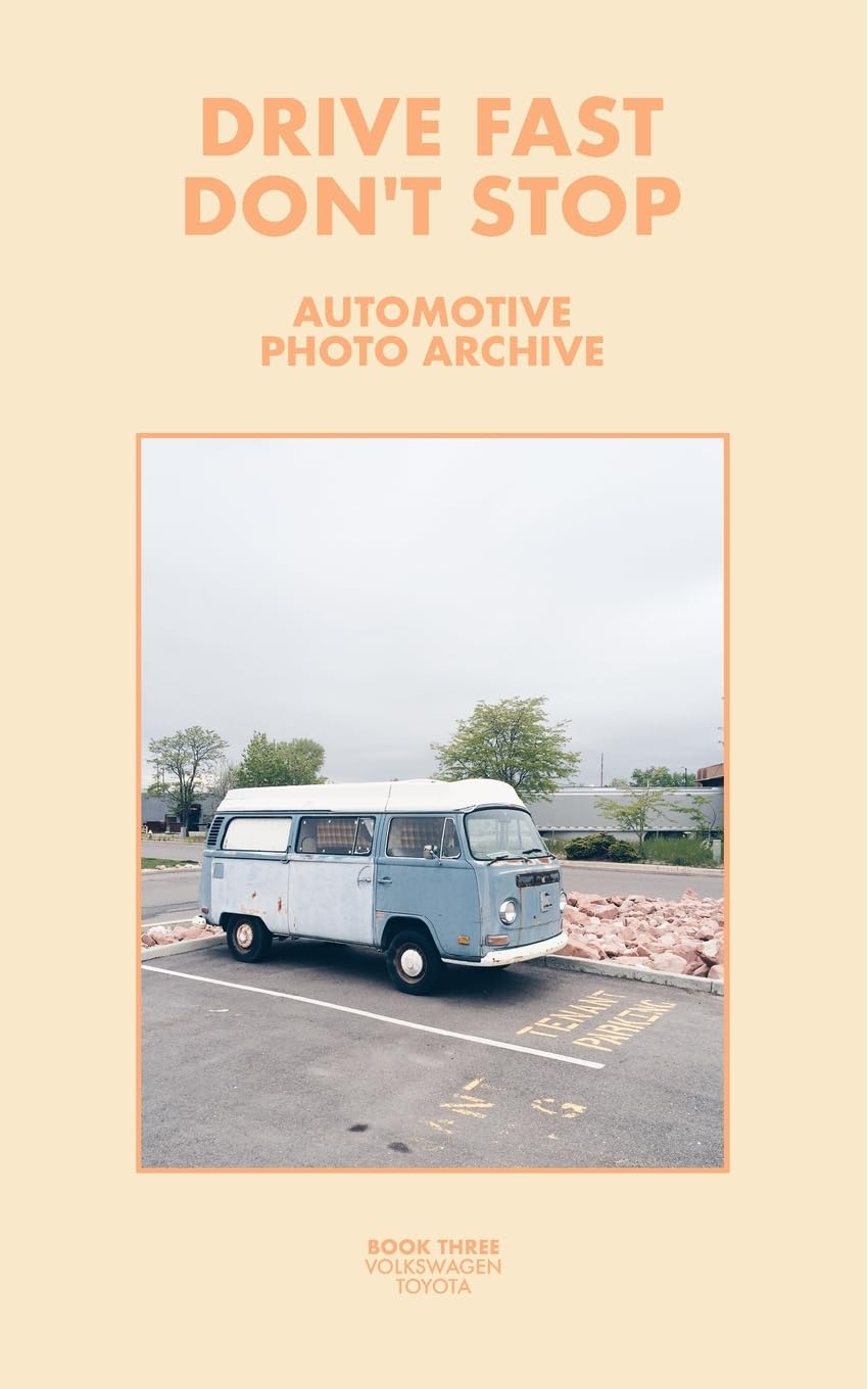 Drive Fast Don't Stop Livre 3 sur Volkswagen et Toyota : guide pour passionnés d'automobile