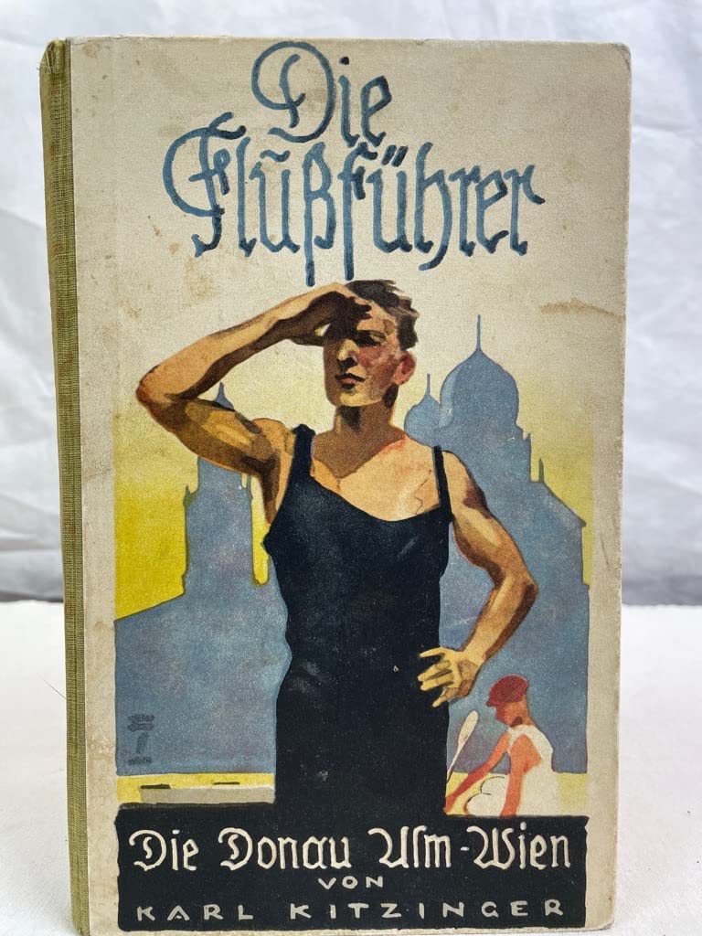 Die Donau von Ulm bis Wien : Der Führer für Paddler, Ruderer ...