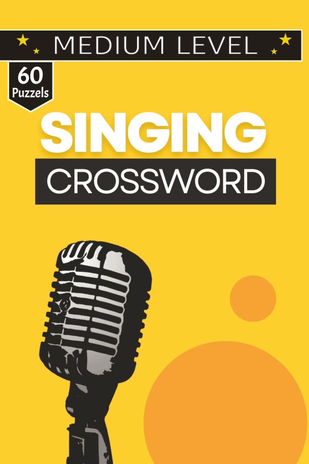 Singing Crossword puzzle book: 60 Singing-Themed Crosswords | 120-Page Gift Book