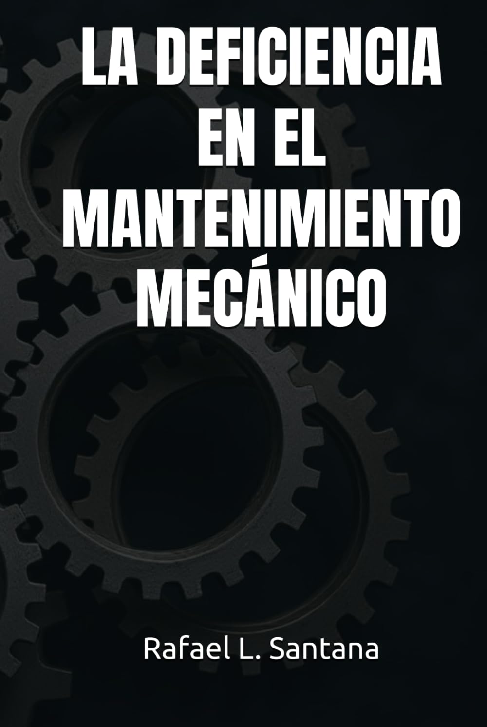 La Deficiencia En El Mantenimiento Mecánico