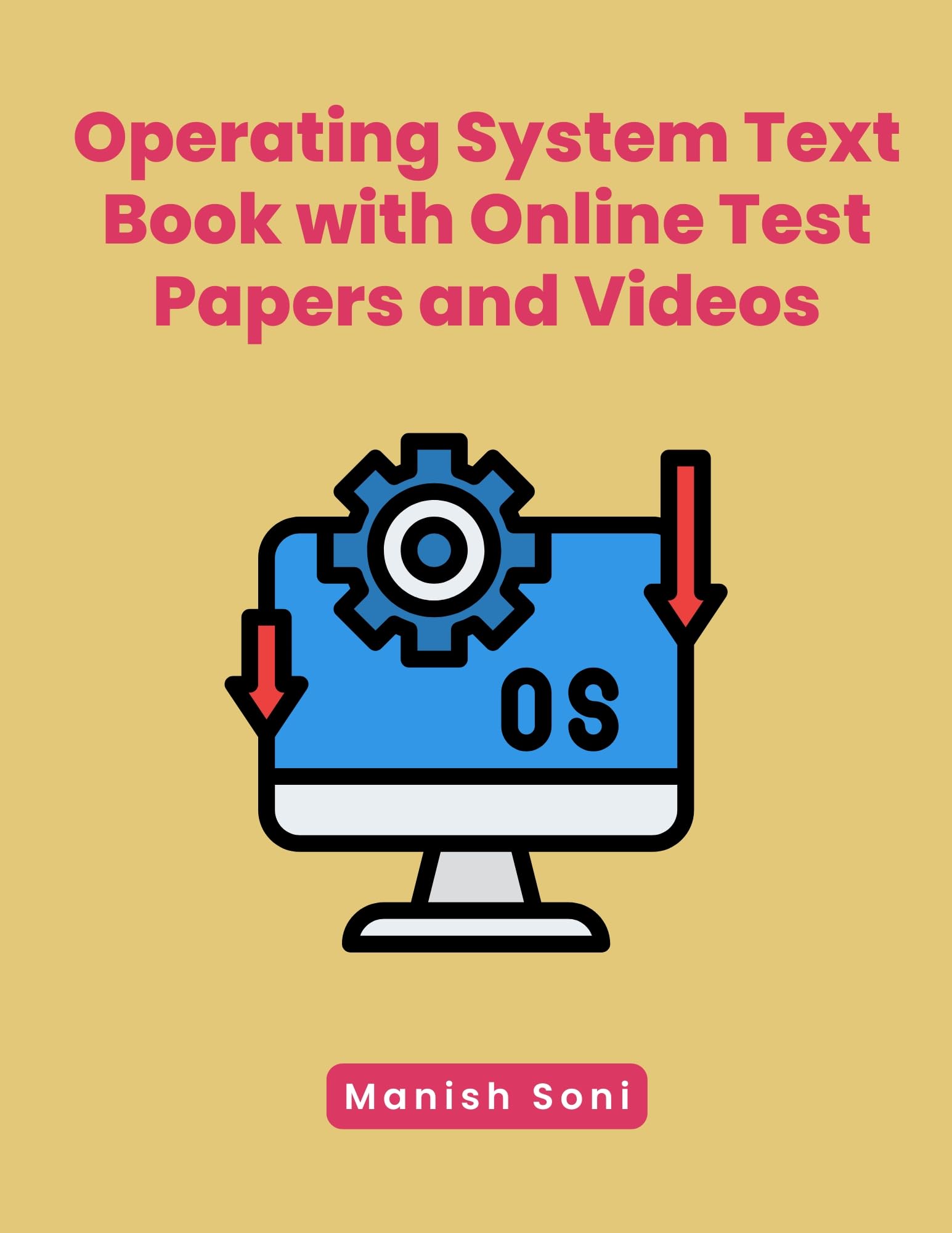 Operating System eBook (Beginners To Advanced) Complete Study Guide – Full Syllabus Coverage, Solved & Unsolved Questions, PYQ, Practice Exercises, Online Test Papers, Video Lectures (Email Delivery of eBook in 2 Hours)-image-5