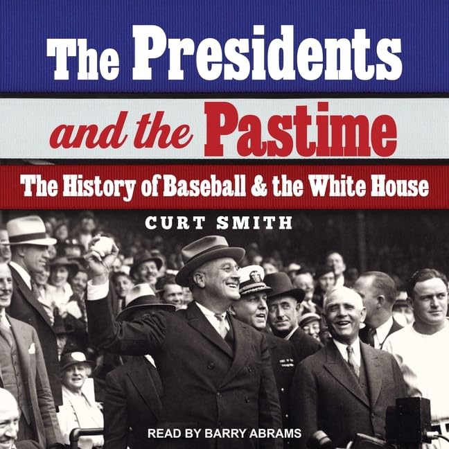 The Presidents and the Pastime: History of Baseball and the White House
