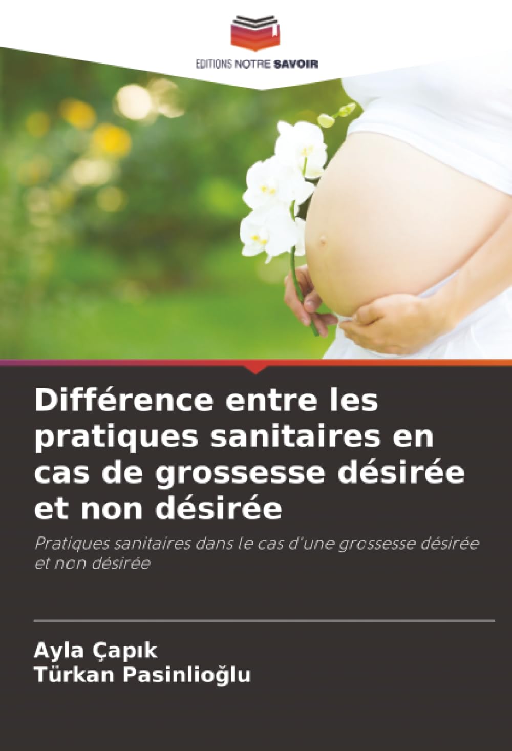 Différence entre les pratiques sanitaires en cas de grossesse désirée et non désirée: Pratiques sanitaires dans le cas d'une grossesse désirée et non désirée