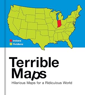 Terrible Maps by Michael Howe: Stupidly Funny Illustrated Gift Book for Geography Lovers & Pun Fans