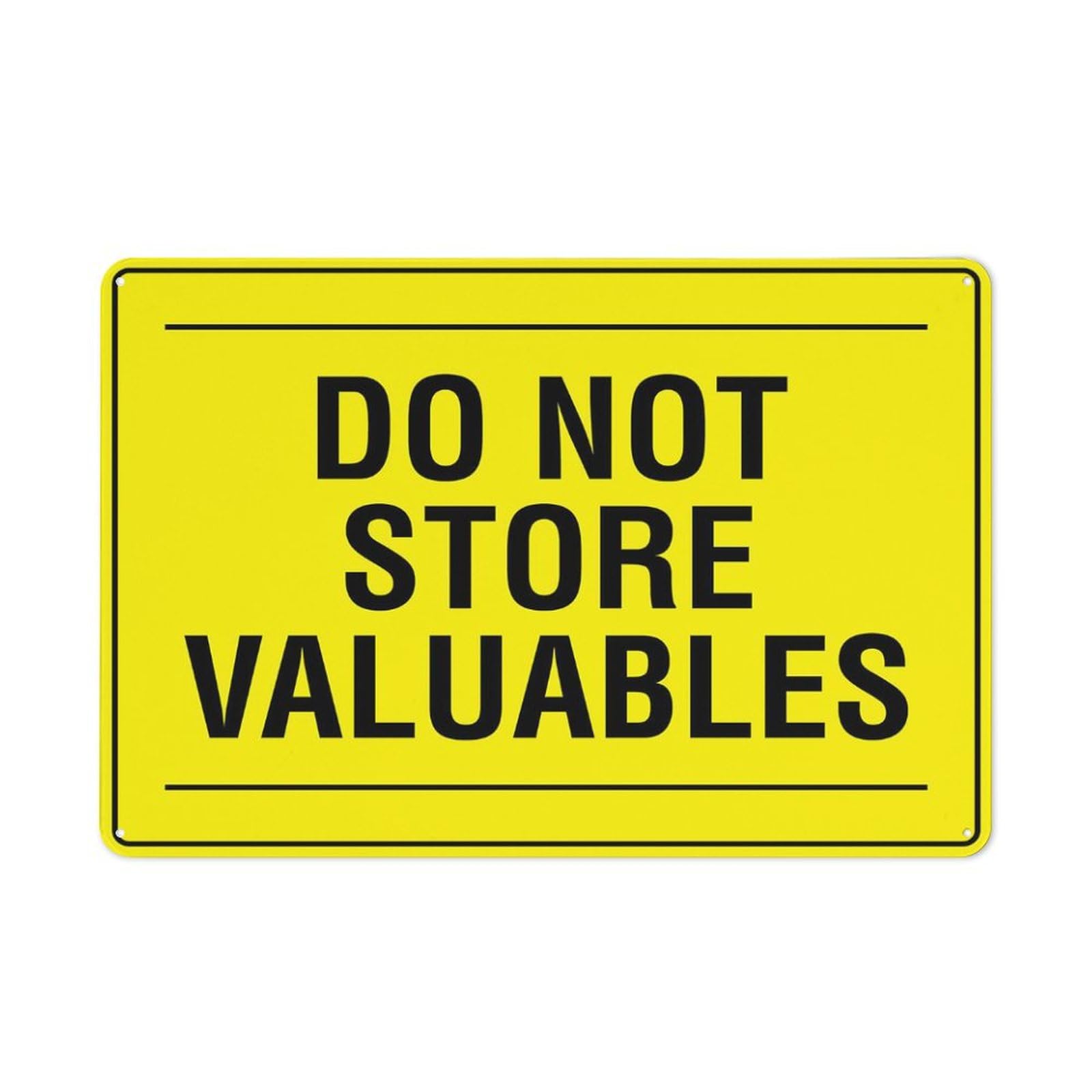 Do Not Store Valuables Sign For Business 8""X12"" Rust Free Aluminum Uv Printed,4 Pre-Drilled Holes.Durable/Weatherproof