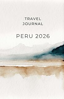 Peru 2026 Travel journal: Easy to pack and carry watercolor Illustrated Notebook and planner