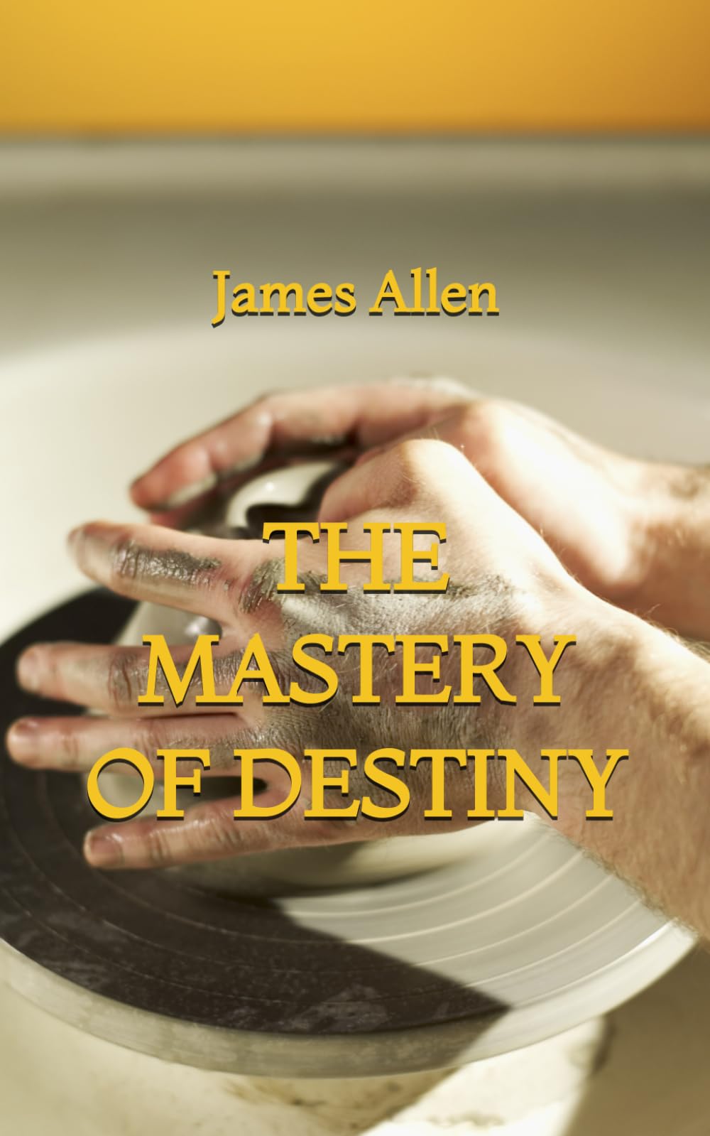 The Mastery of Destiny