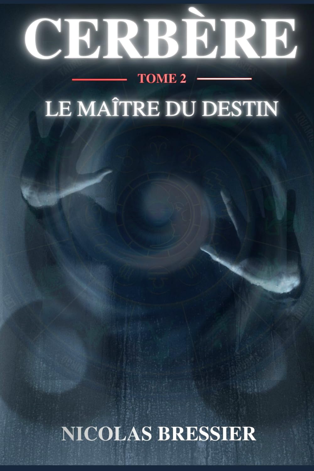 CERBÈRE Tome 2: Le maître du destin (CERBÈRE Trilogie)