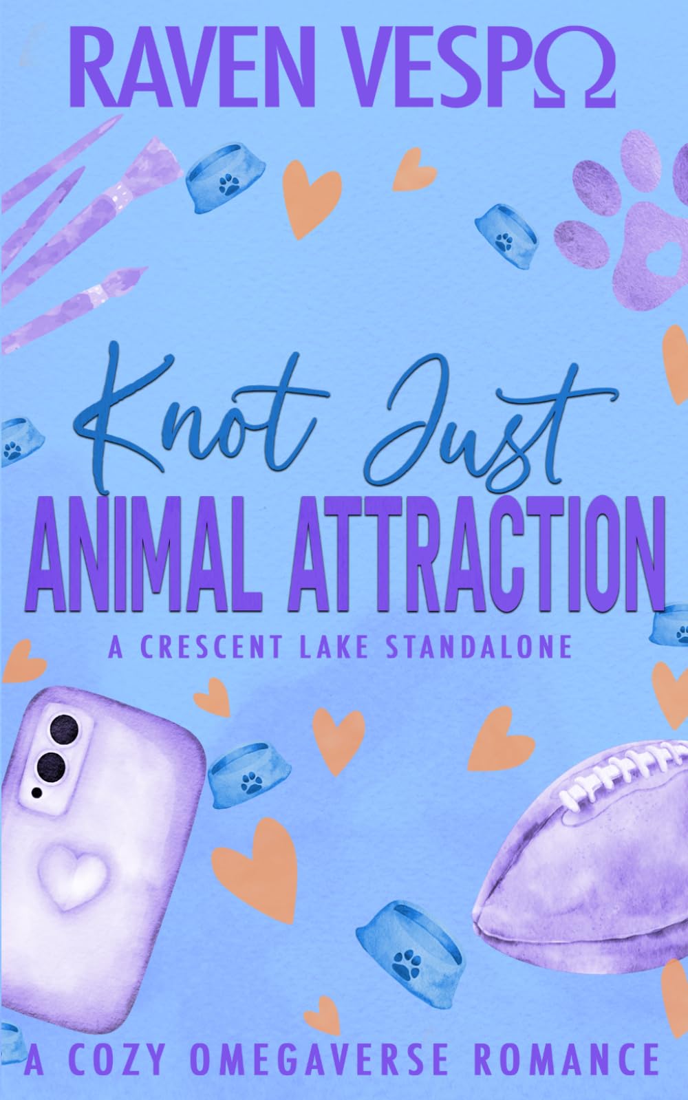 Knot Just Animal Attraction: A Small Town Cozy Omegaverse Standalone (Crescent Lake Cozy Omegaverse)